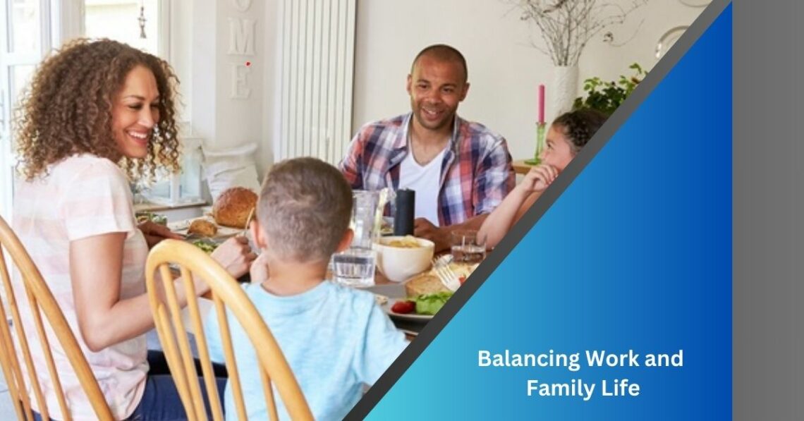 Balancing Work and Family Life