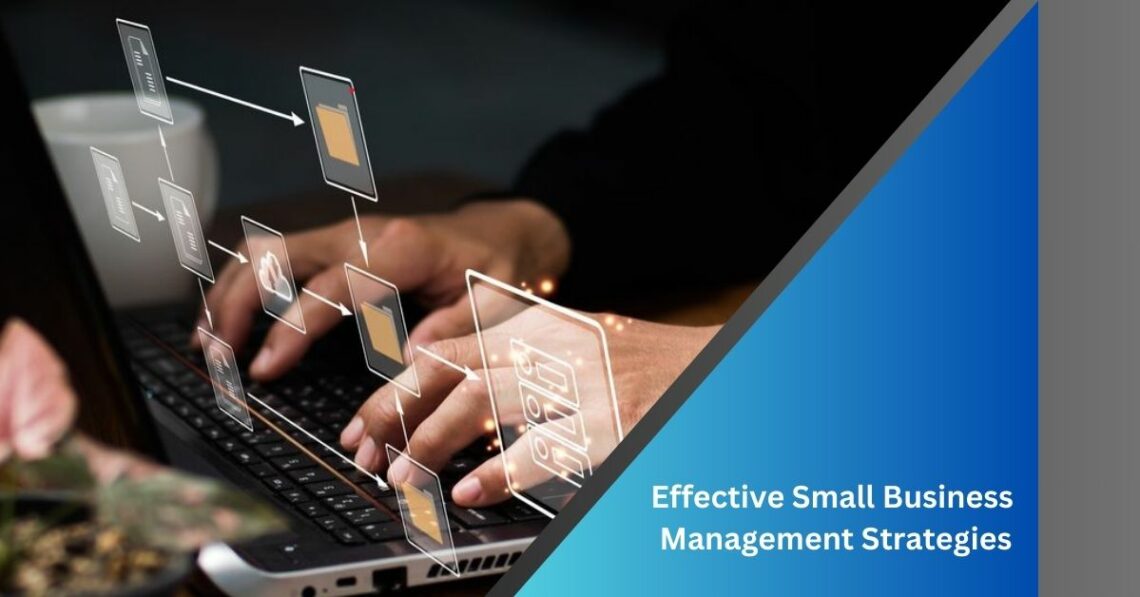 Effective Small Business Management Strategies