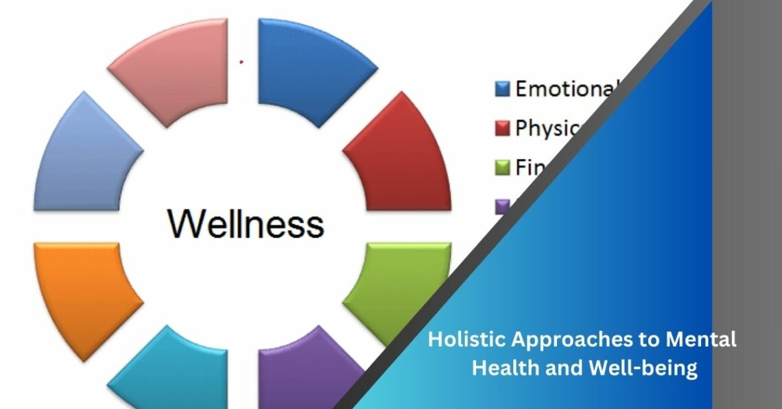 Holistic Approaches to Mental Health and Well-being