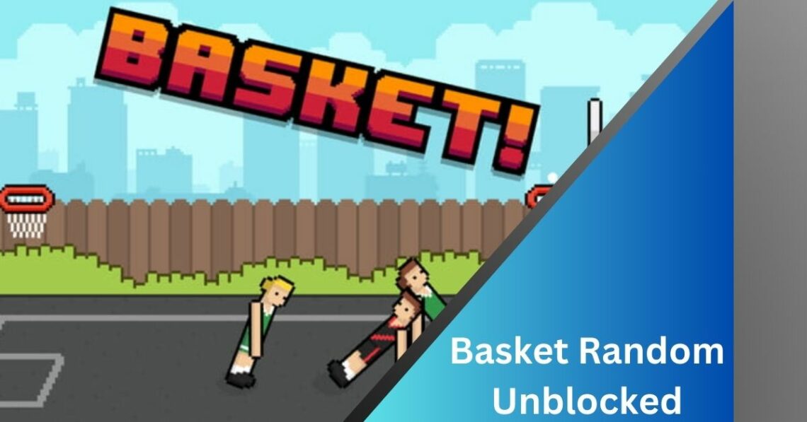 Basket Random Unblocked