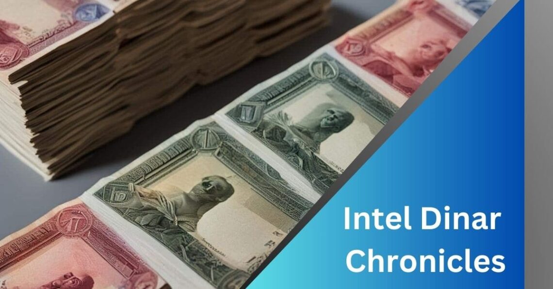 Intel Dinar Chronicles