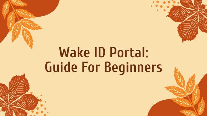 WakeID Portal  Streamlined Learning Experience: