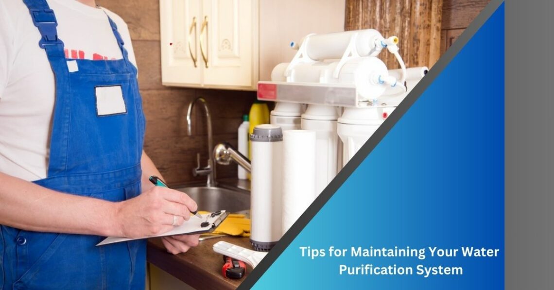 Tips for Maintaining Your Water Purification System