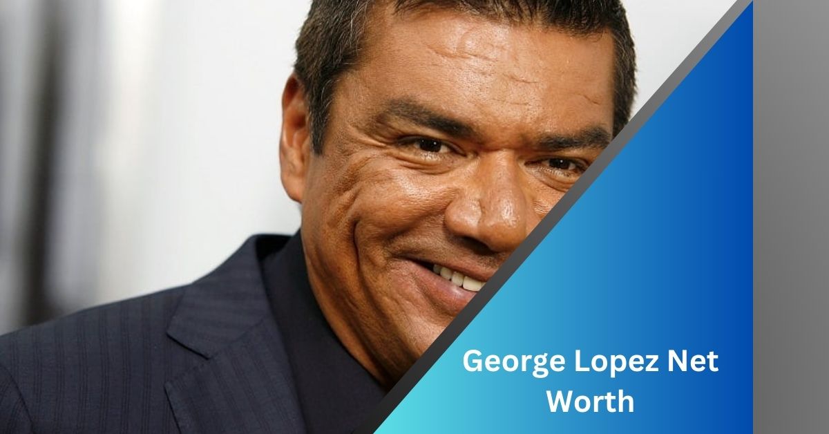 George Lopez Net Worth Everything You Need To Know